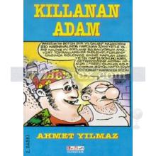 Kıllanan Adam | Ahmet Yılmaz