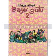 Bayır Gülü 2 | Feyhan Güver