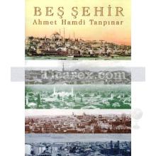 Beş Şehir | Ahmet Hamdi Tanpınar