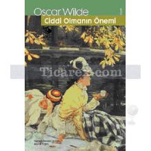 Ciddi Olmanın Önemi | Oscar Wilde