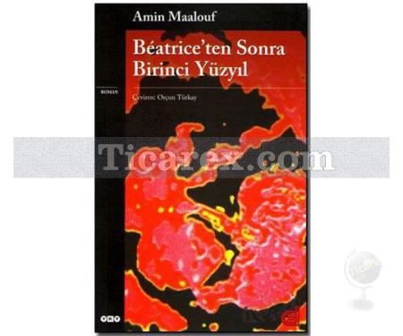 Béatrice’ten Sonra Birinci Yüzyıl | Amin Maalouf - Resim 1