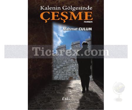 Kalenin Gölgesinde Çeşme | Mehmet Culum - Resim 1