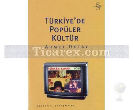 Türkiye'de Popüler Kültür | Ahmet Oktay - Resim 1