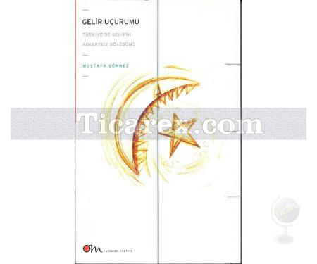 Gelir Uçurumu | Türkiye'de Gelirin Adaletsiz Bölüşümü | Mustafa Sönmez - Resim 1