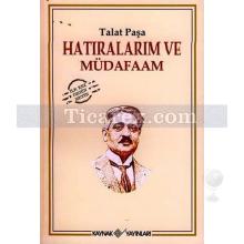 Hatıralarım ve Müdafaam | Talat Paşa