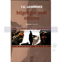 Bilgeliğin Yedi Sütunu Üçüncü Kitap | Ve Zafer | Thomas Edward Lawrence