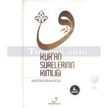 Kur'an Surelerinin Kimliği | Mustafa İslamoğlu