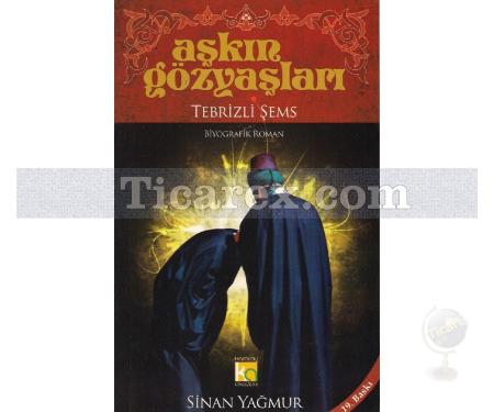 Aşkın Gözyaşları | Şems-i Tebrizi | Sinan Yağmur - Resim 1