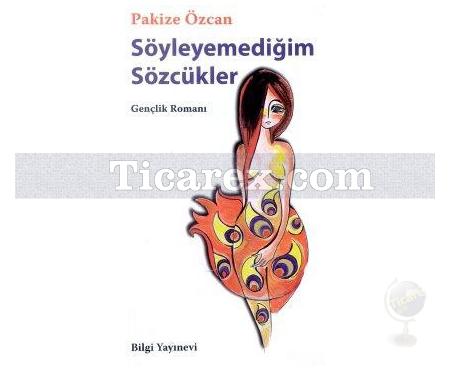 Söyleyemediğim Sözcükler | Pakize Özcan - Resim 1