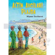 Altın Avcıları Plajda | Miyase Serbarut