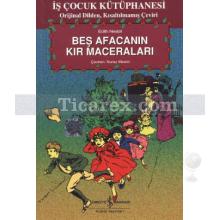 Beş Afacanın Kır Maceraları | Edith Nesbit