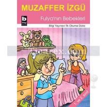 Fulya'nın Bebekleri | Muzaffer İzgü