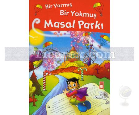 Bir Varmış Bir Yokmuş Masal Parkı (Ciltli) | Nefise Atçakarlar - Resim 1