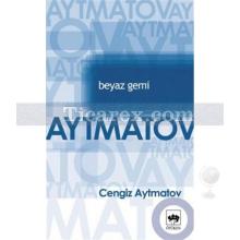 Beyaz Gemi | Cengiz Aytmatov