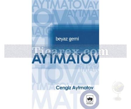 Beyaz Gemi | Cengiz Aytmatov - Resim 1