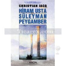Hiram Usta ve Süleyman Peygamber | Christian Jacq