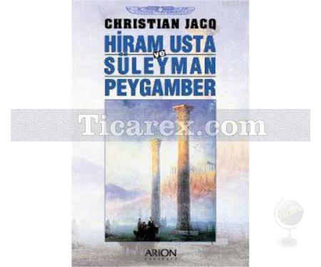 Hiram Usta ve Süleyman Peygamber | Christian Jacq - Resim 1