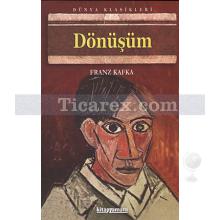 Dönüşüm | Franz Kafka