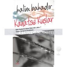 Kanatsız Kuşlar | Halim Bahadır