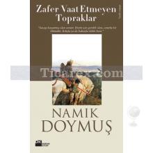 Zafer Vaat Etmeyen Topraklar | Namık Doymuş