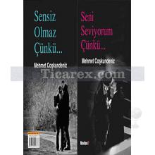 Sensiz Olmaz Çünkü... Seni Seviyorum Çünkü... (Cep Boy) | Mehmet Coşkundeniz