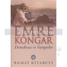 Demokrasi ve Vampirler | Emre Kongar