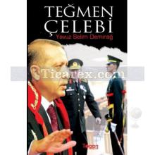 Teğmen Çelebi | Yavuz Selim Demirağ