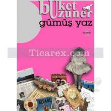 Gümüş Yaz | Buket Uzuner