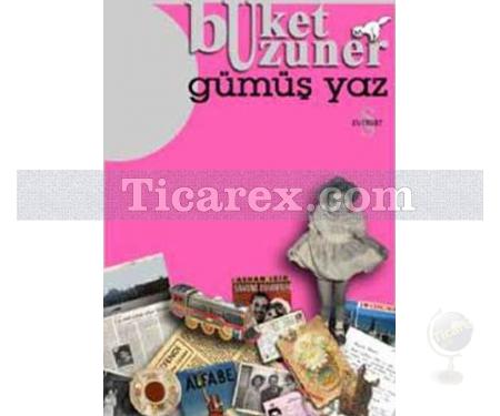 Gümüş Yaz | Buket Uzuner - Resim 1