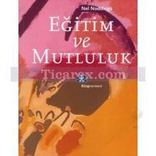 Eğitim ve Mutluluk | Nel Noddings