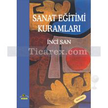 Sanat Eğitimi Kuramları | İnci San