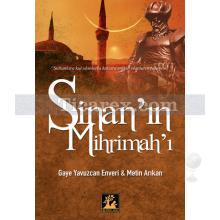 Sinan'ın Mihrimah'ı | Gaye Yavuzcan Enveri, Metin Arıkan