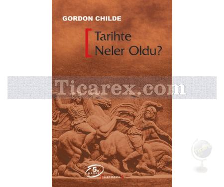 Tarihte Neler Oldu? | V. Gordon Childe - Resim 1