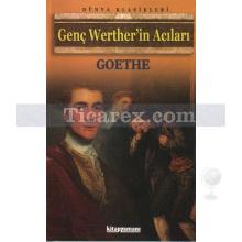 Genç Werther'in Acıları | Johann Wolfgang Von Goethe