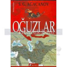 Oğuzlar | Sergey Grigoreviç Agacanov