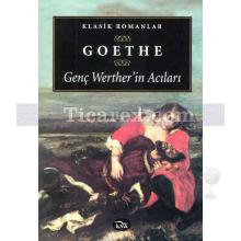 Genç Werther'in Acıları | Johann Wolfgang Von Goethe