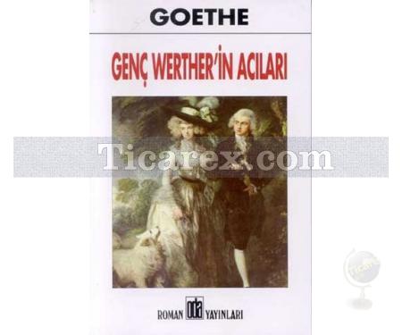 Genç Werther'in Acıları | Johann Wolfgang Von Goethe - Resim 1