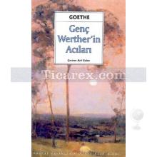 Genç Werther'in Acıları | Johann Wolfgang Von Goethe