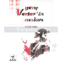 Genç Werther'in Acıları | Johann Wolfgang Von Goethe