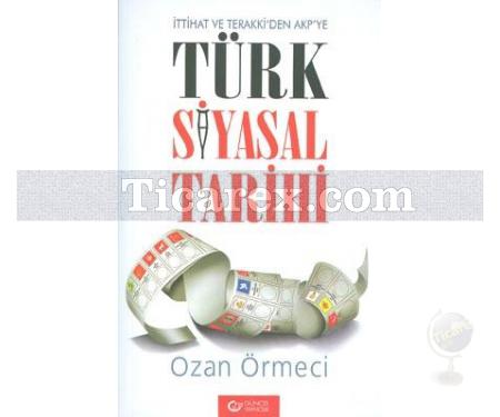 Türk Siyasal Tarihi | Ozan Örmeci - Resim 1