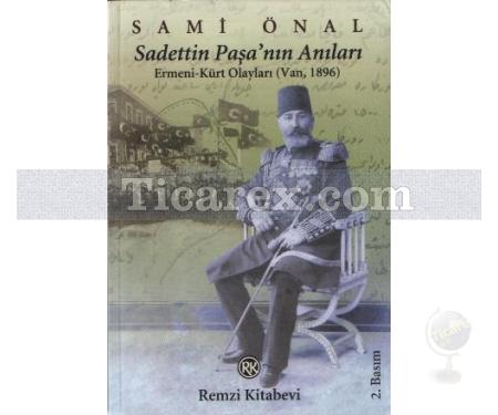 Sadettin Paşa'nın Anıları | Ermeni-Kürt Olayları (Van 1896) | Sami Önal - Resim 1