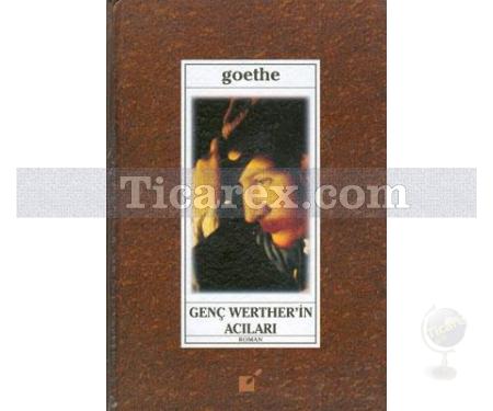 Genç Werther'in Acıları | Johann Wolfgang Von Goethe - Resim 1