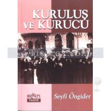 Kuruluş ve Kurucu | Seyfi Öngider