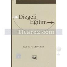 Dizgeli Eğitim | Veysel Sönmez