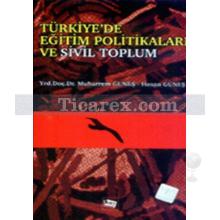 Türkiye'de Eğitim Politikaları ve Sivil Toplum | Hasan Güneş, Muharrem Güneş