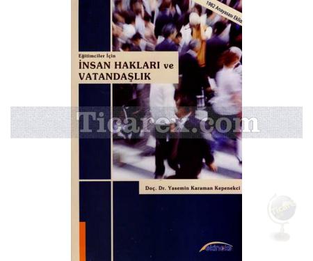 Eğitimciler İçin - İnsan Hakları ve Vatandaşlık | Yasemin Karaman Kepenekçi - Resim 1