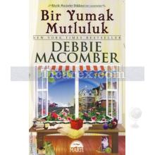 Bir Yumak Mutluluk | Debbie Macomber