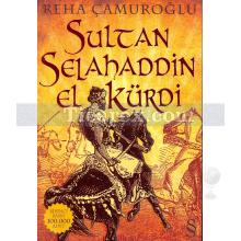 Sultan Selahaddin El Kürdi | Reha Çamuroğlu