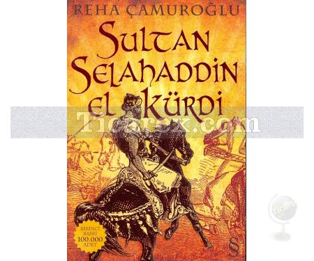 Sultan Selahaddin El Kürdi | Reha Çamuroğlu - Resim 1