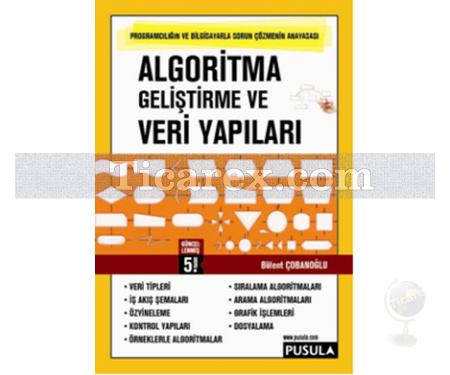 Algoritma Geliştirme ve Veri Yapıları | Bülent Çobanoğlu - Resim 1